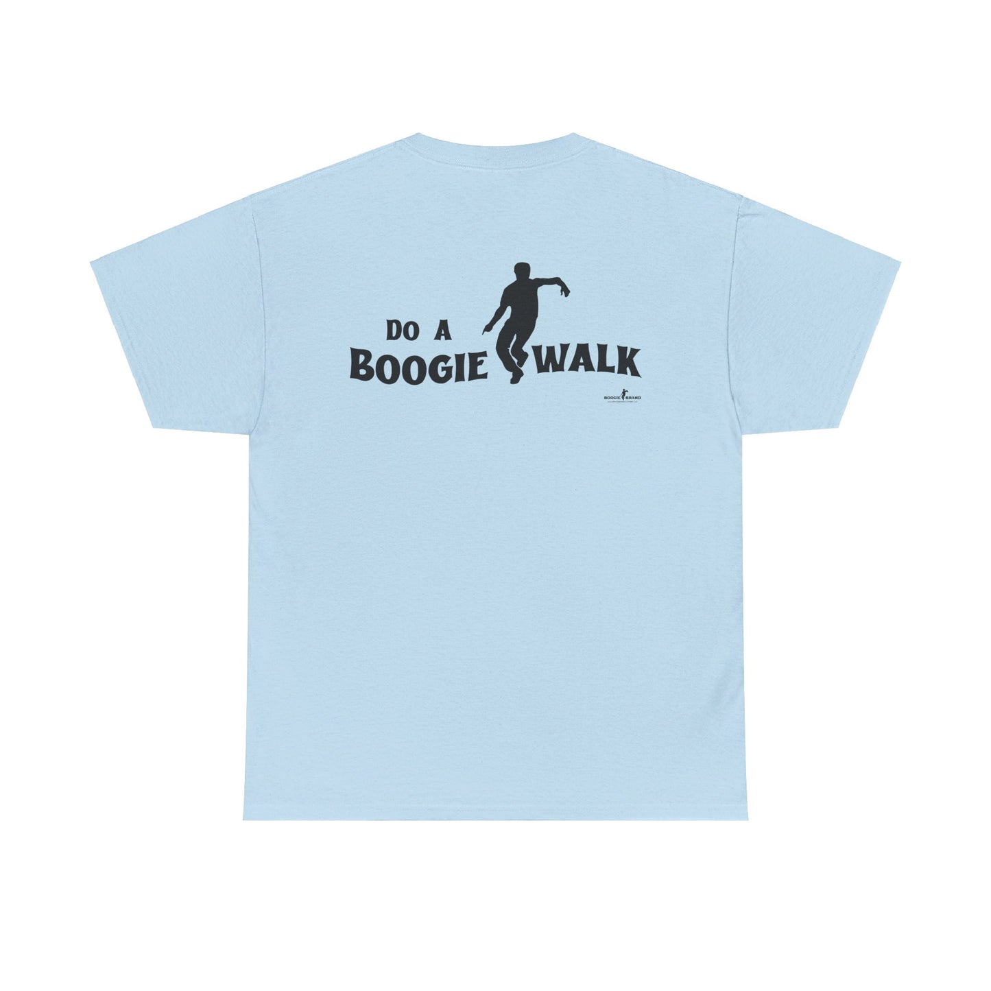 Do A Boogiewalk - Boogie Brand Tshirt