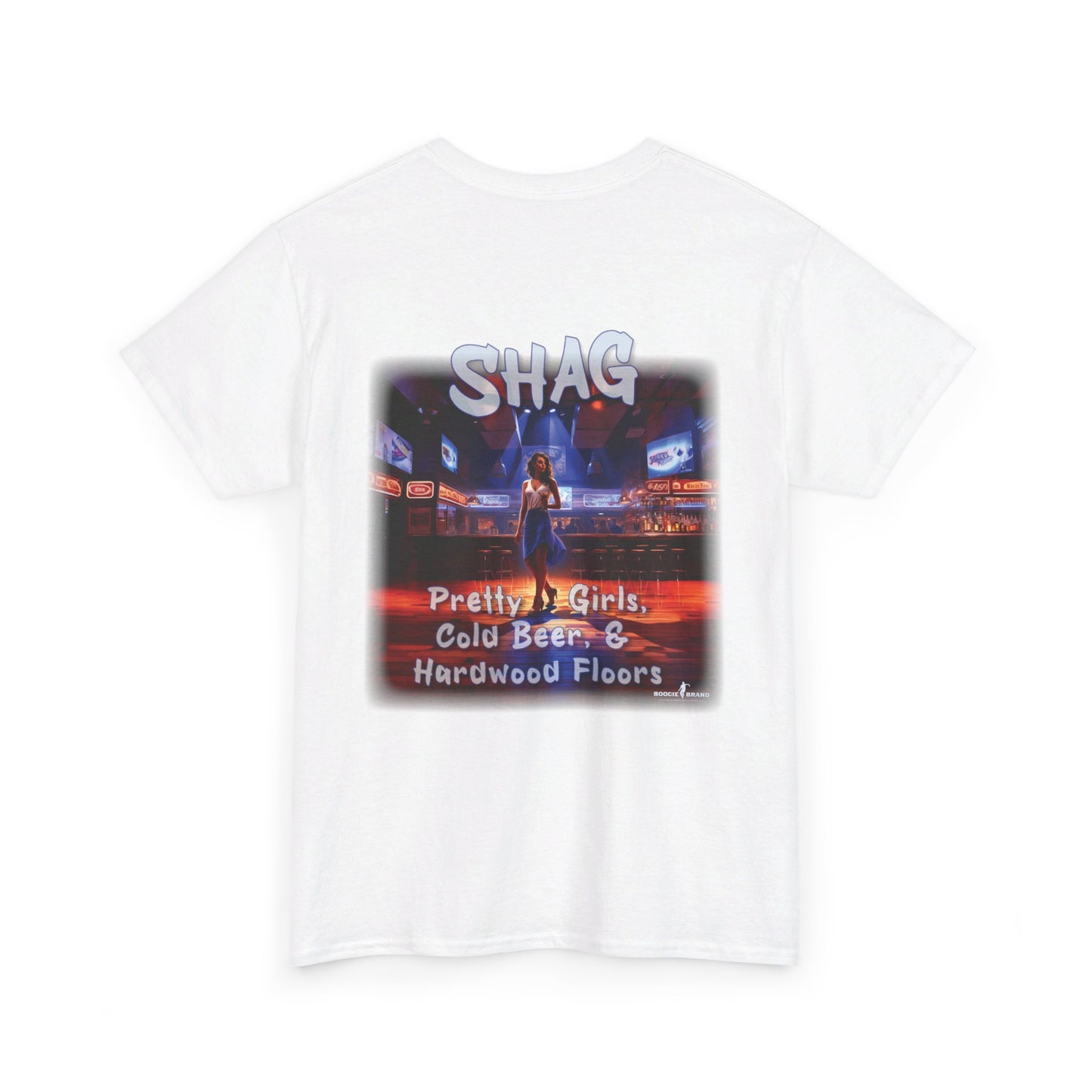 Shag: Pretty Girls, Cold Beer, Hardwood Floors - Boogie Brand TShirt