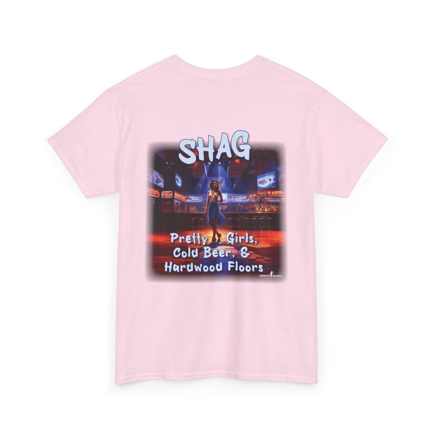 Shag: Pretty Girls, Cold Beer, Hardwood Floors - Boogie Brand TShirt